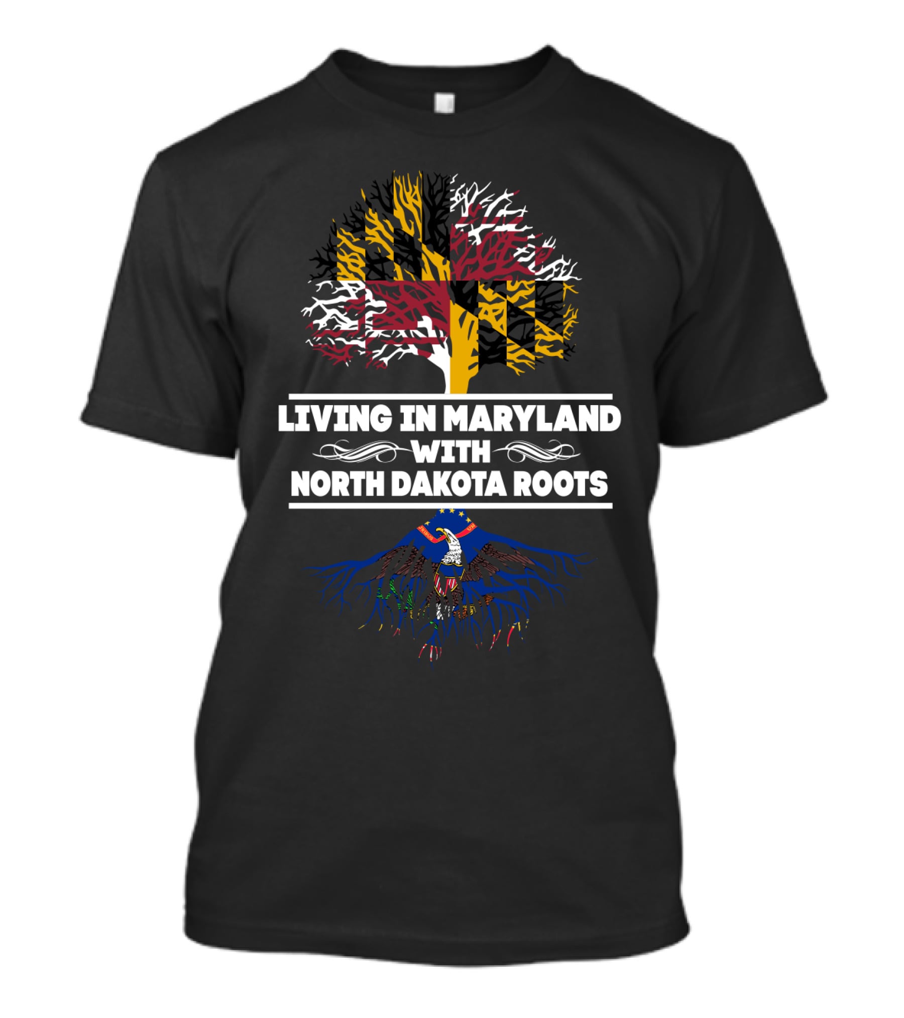 Living In Maryland Proudly Displaying North Dakota Roots With State Flag T-Shirt
