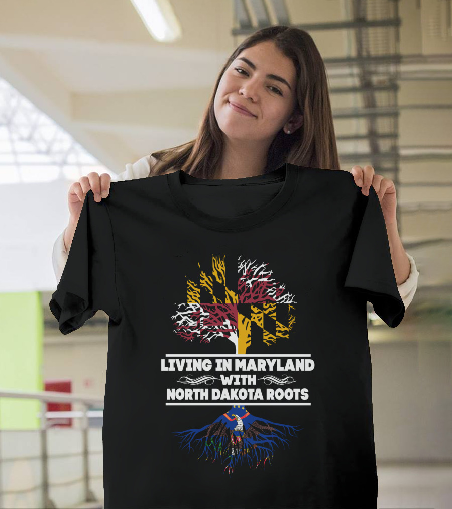 Living in Maryland Proudly Displaying North Dakota Roots with State Flag T-Shirt