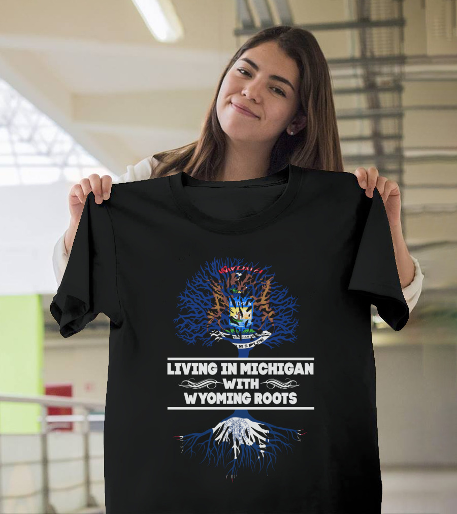 Living in Michigan with Wyoming Roots Michigan Coat of Arms and Tree T-Shirt