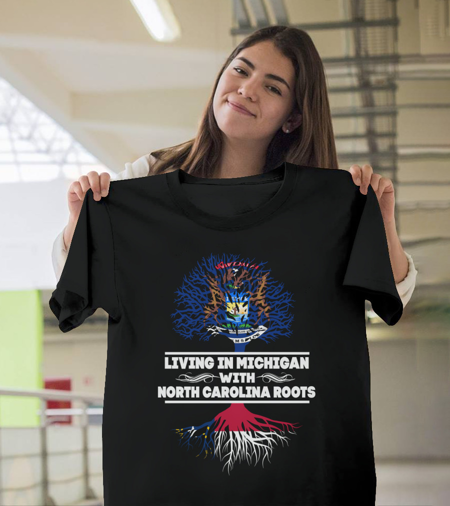 Living In Michigan With North Carolina Roots Embracing State Heritage With Dual Tree Symbolism T-Shirt