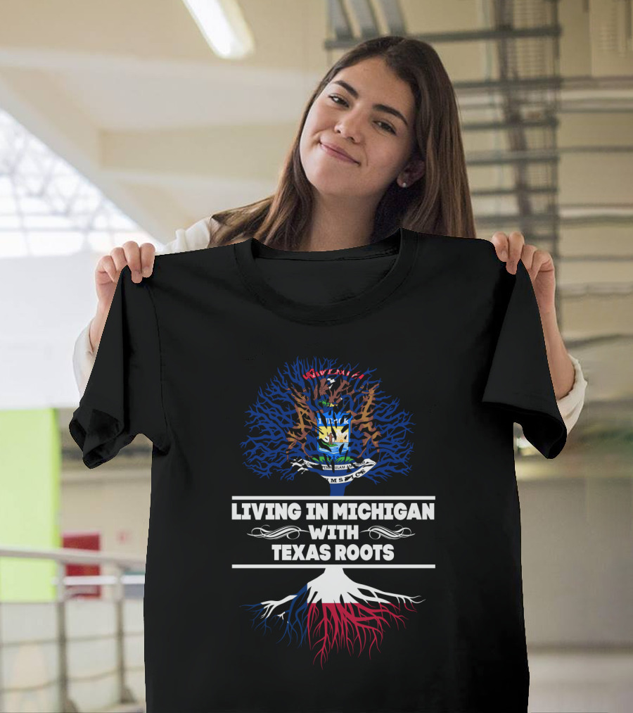 Living In Michigan With Texas Roots Embracing Blue And Red Tree Of Life And Michigan State Crest T-Shirt