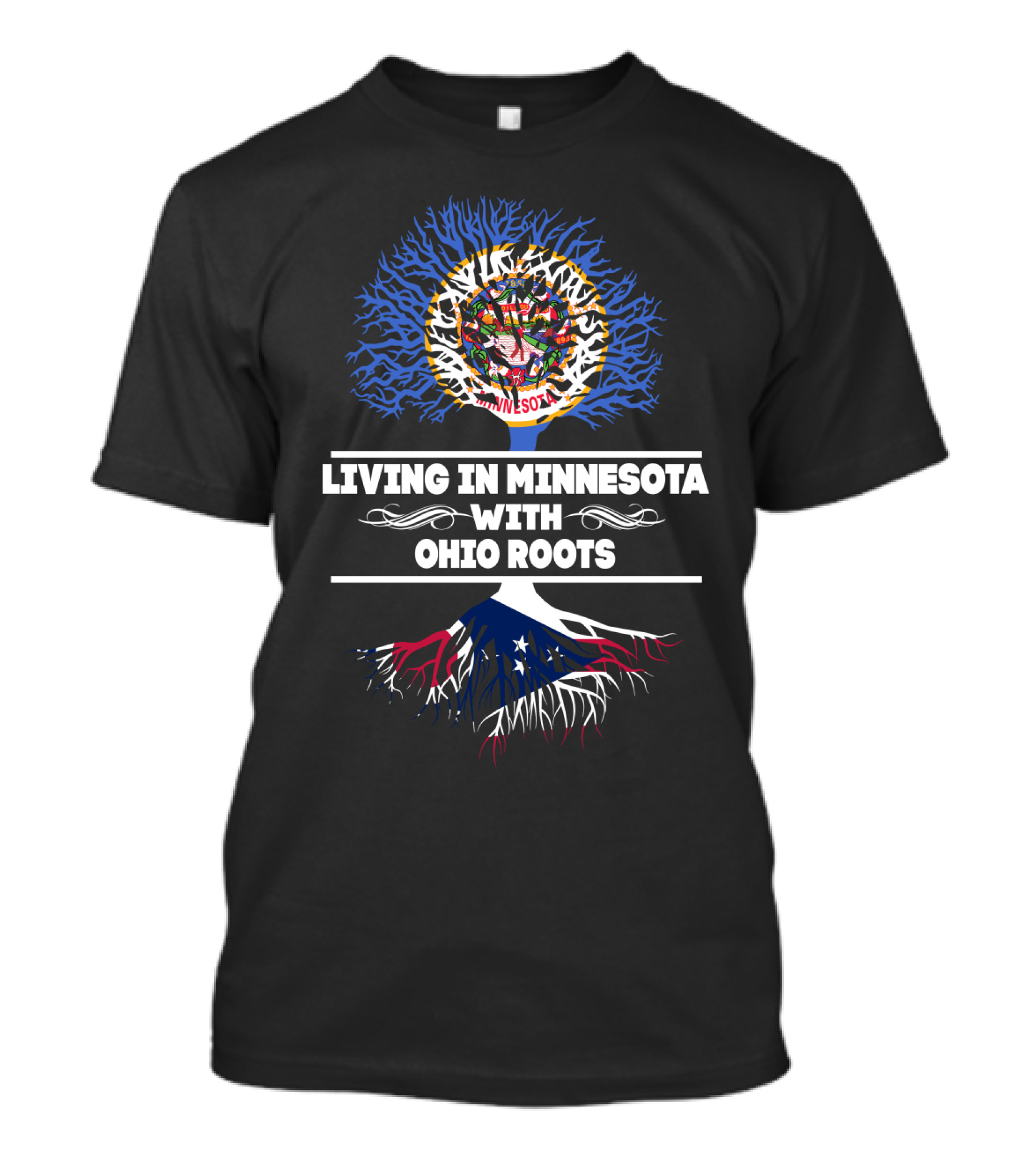 Living In Minnesota With Ohio Roots Tree Artwork Featuring State Flags T-Shirt