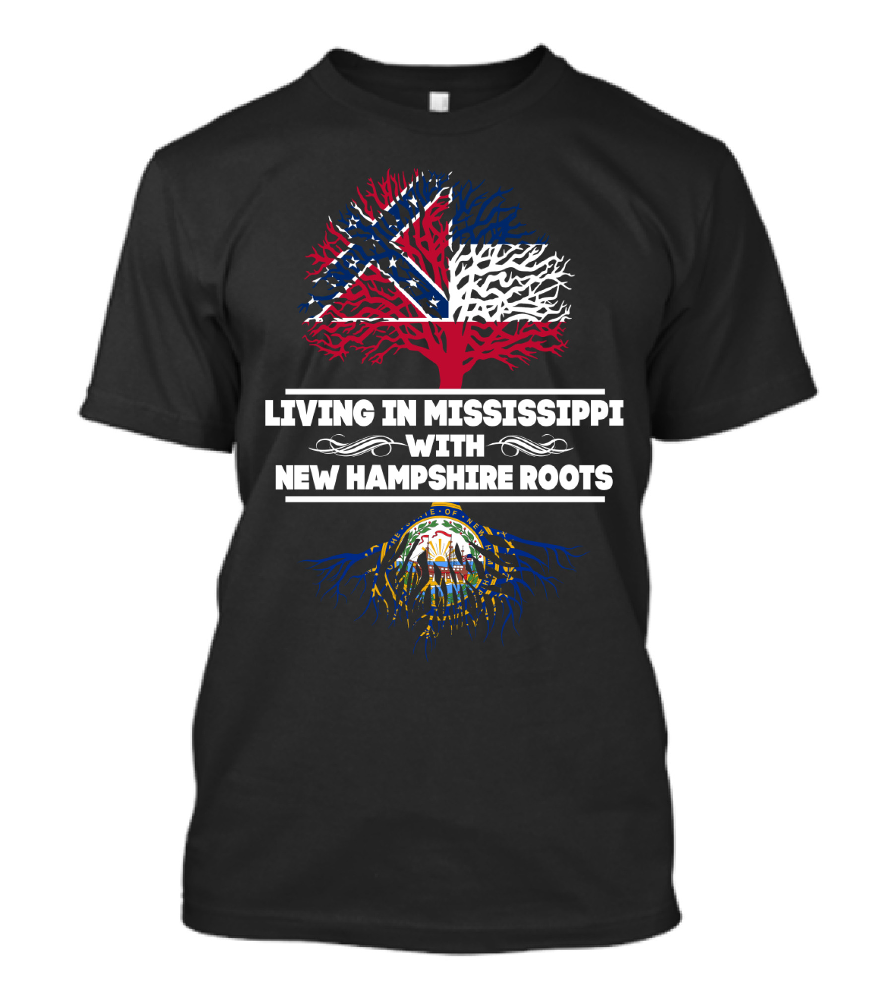Living In Mississippi With New Hampshire Roots Featuring Mississippi Flag And New Hampshire Seal T-Shirt