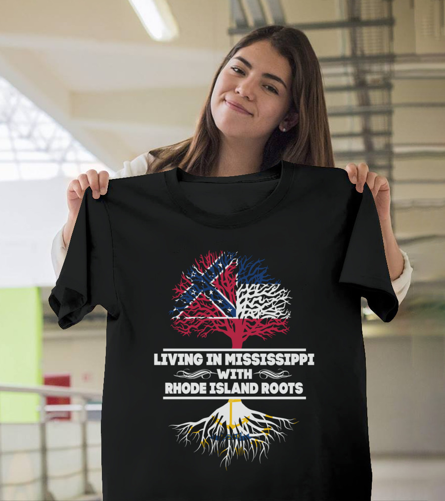 Living in Mississippi with Rhode Island Roots Flag Tree T-Shirt