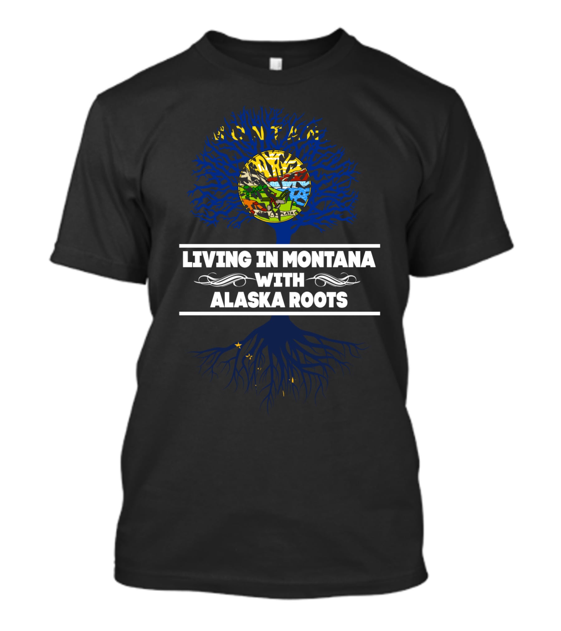 Montana Living With Deep Alaska Roots Symbolized By Tree And Flags T-Shirt