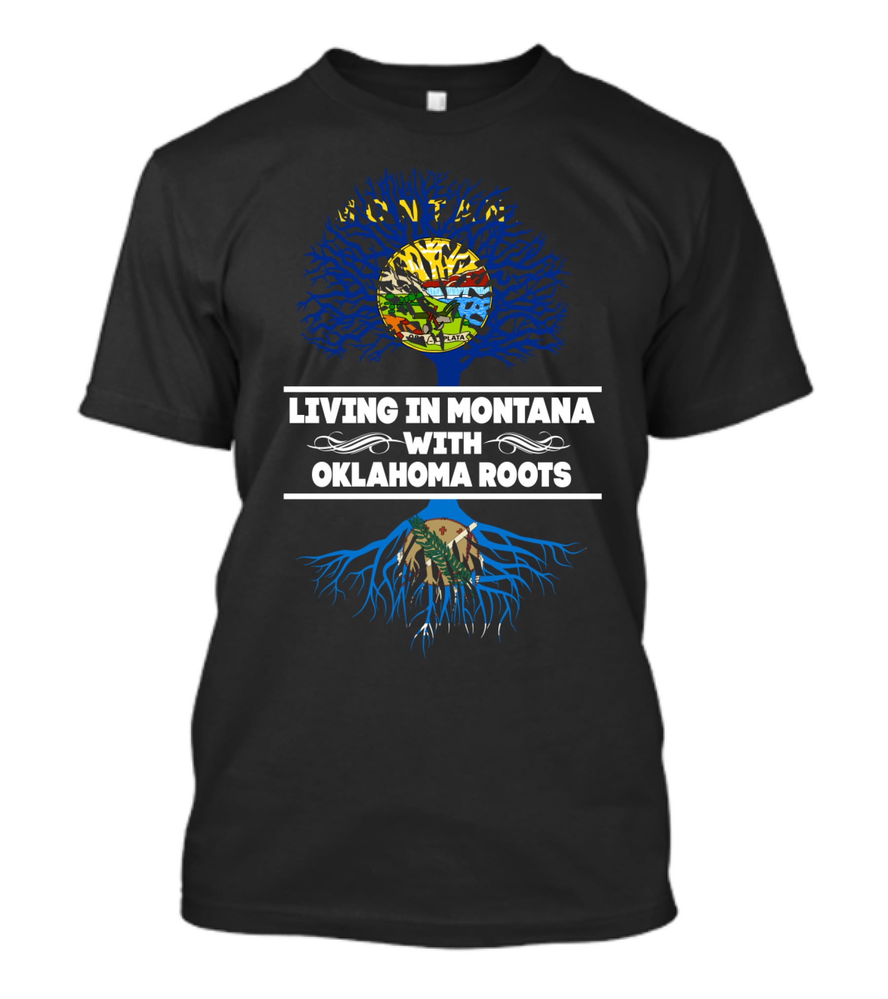 Living In Montana With Oklahoma Roots Tree Design Featuring State Maps And Symbols T-Shirt