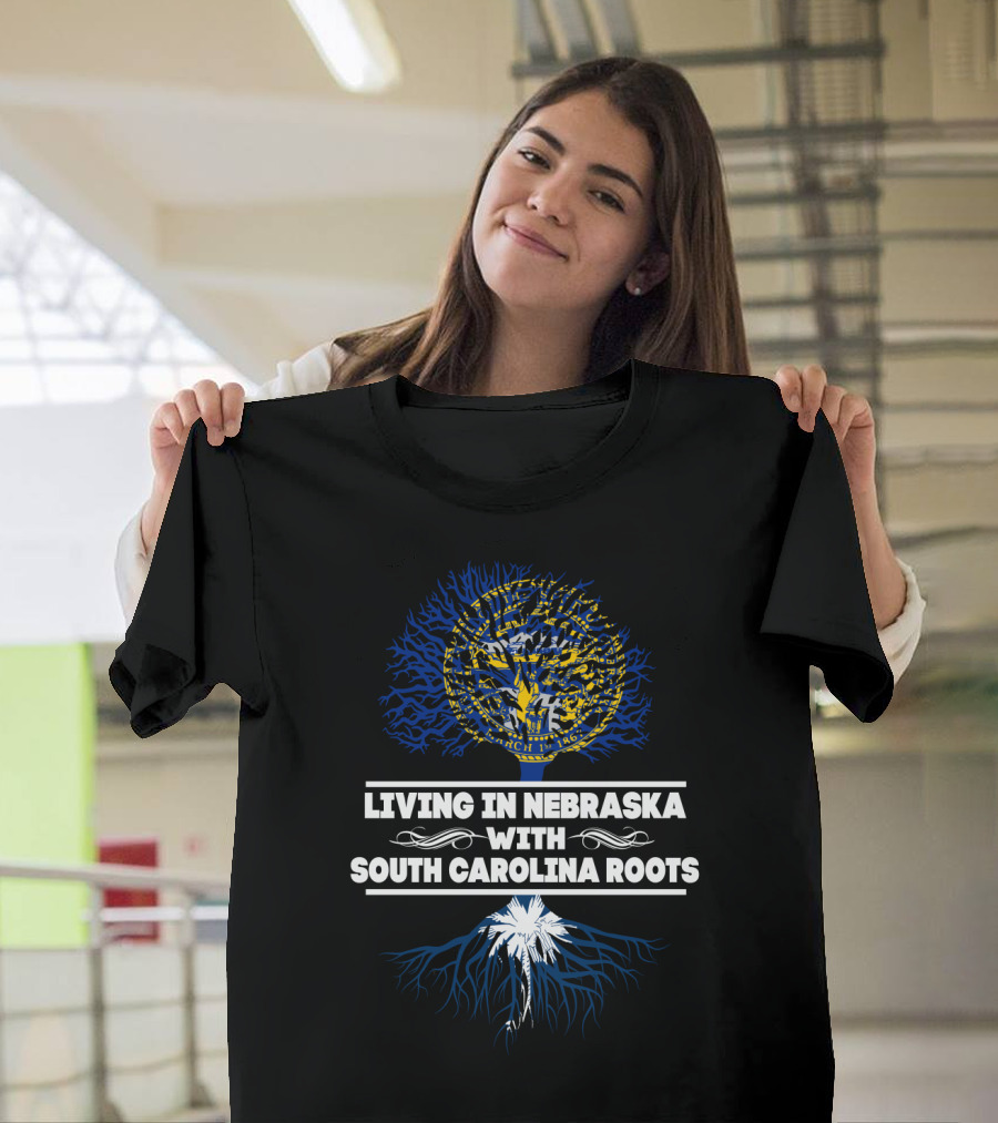 Living In Nebraska With South Carolina Roots Nebraska Seal And South Carolina Palmetto Tree T-Shirt