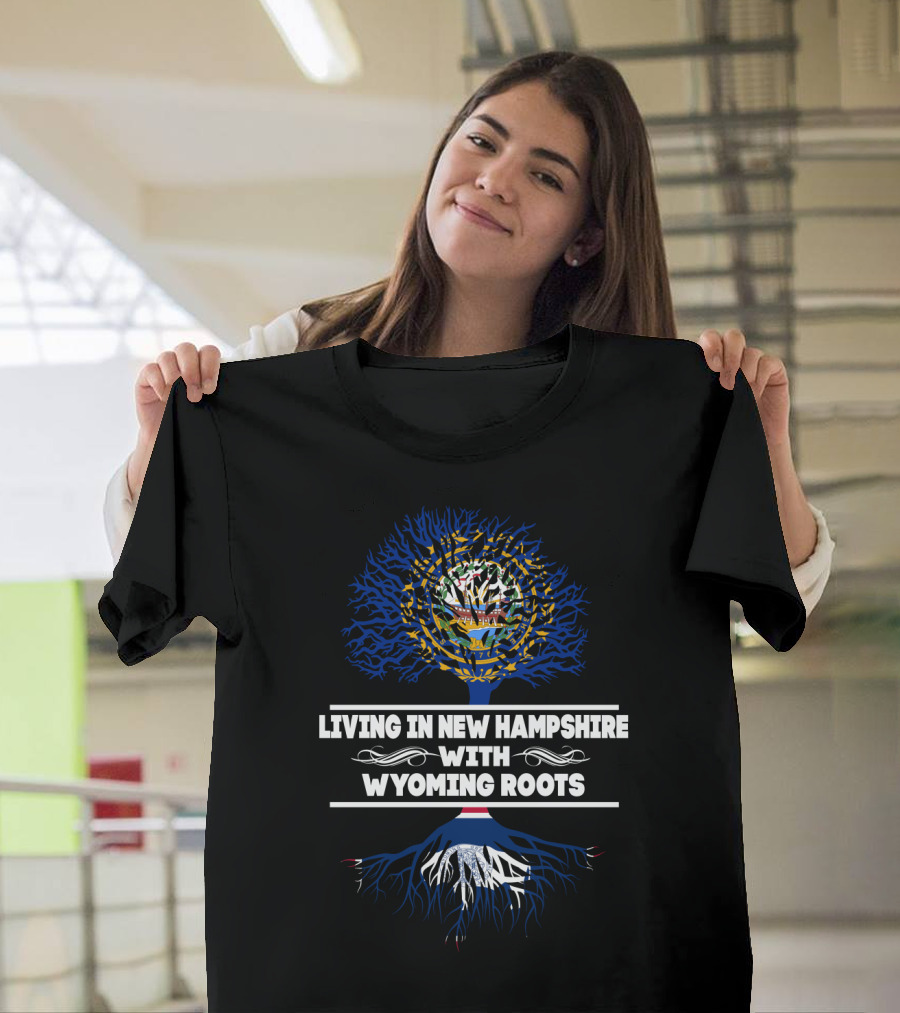 Living in New Hampshire With Wyoming Roots Tree Symbol State Flag Colors T-Shirt