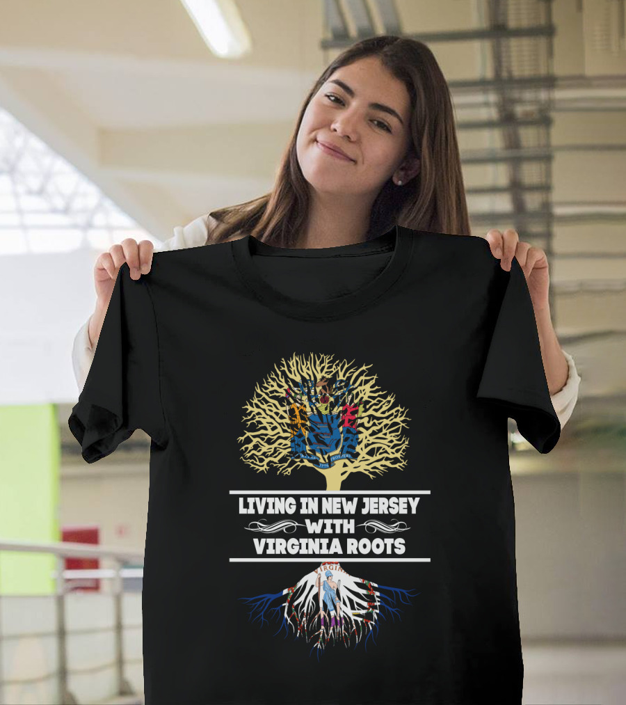 Living In New Jersey Blending State Pride With Deep Virginia Roots Tree Symbolism T-Shirt