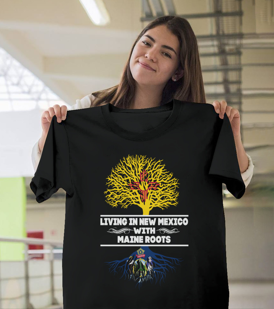 Living in New Mexico With Maine Roots Zia Symbol and State Seal T-Shirt