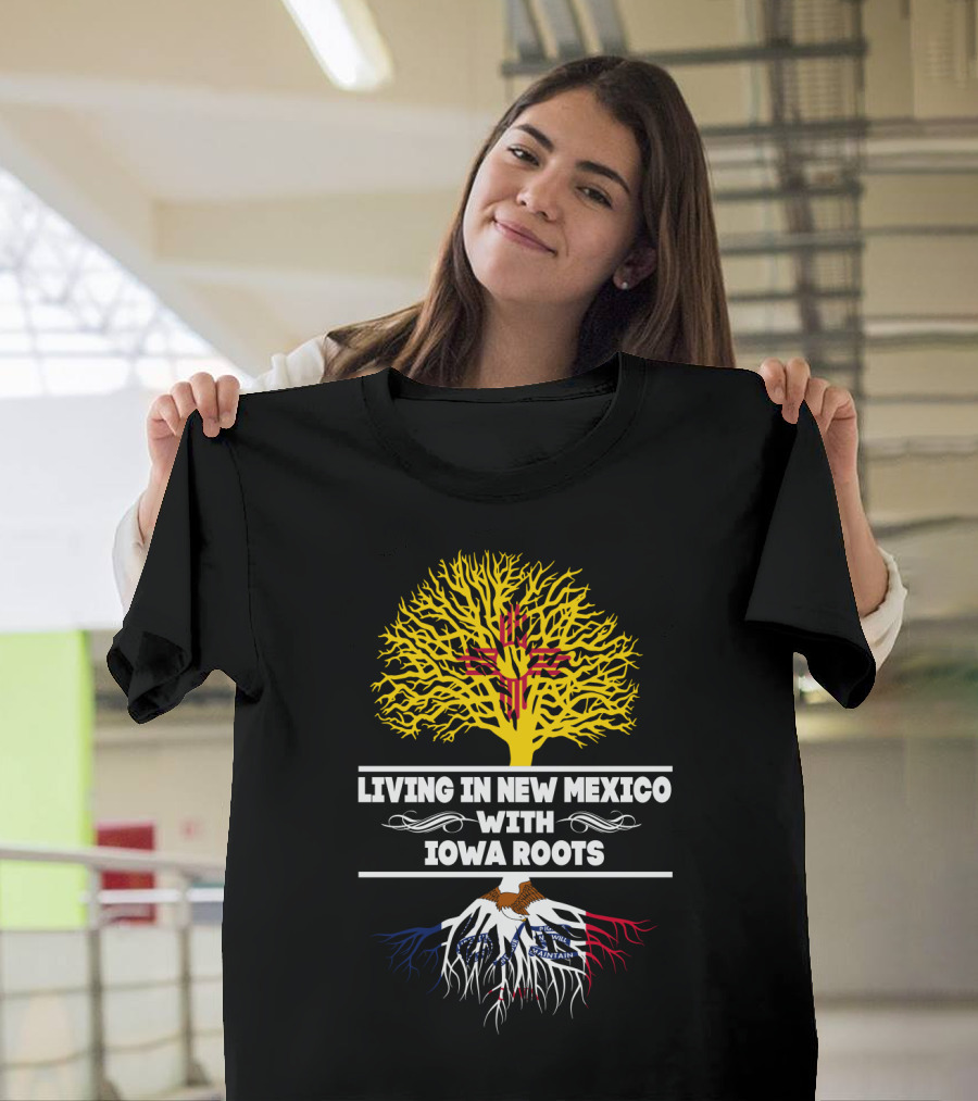 New Mexico Living With Iowa Roots Featuring Zia Symbol And Iowa State Flag Elements T-Shirt