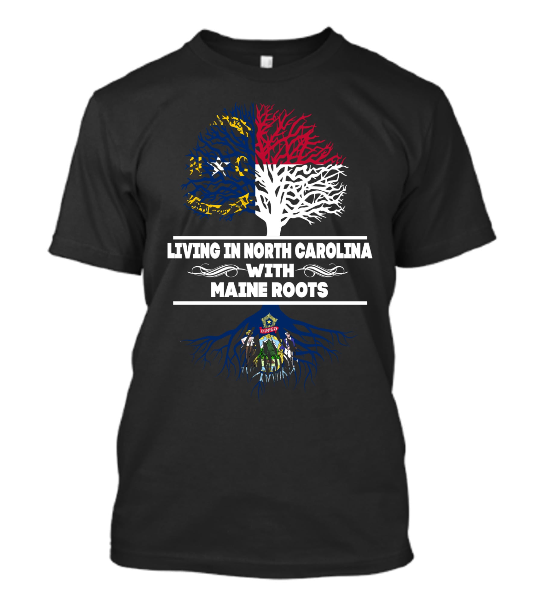 North Carolina Living With Deep Maine Flag Roots Heritage T-Shirt