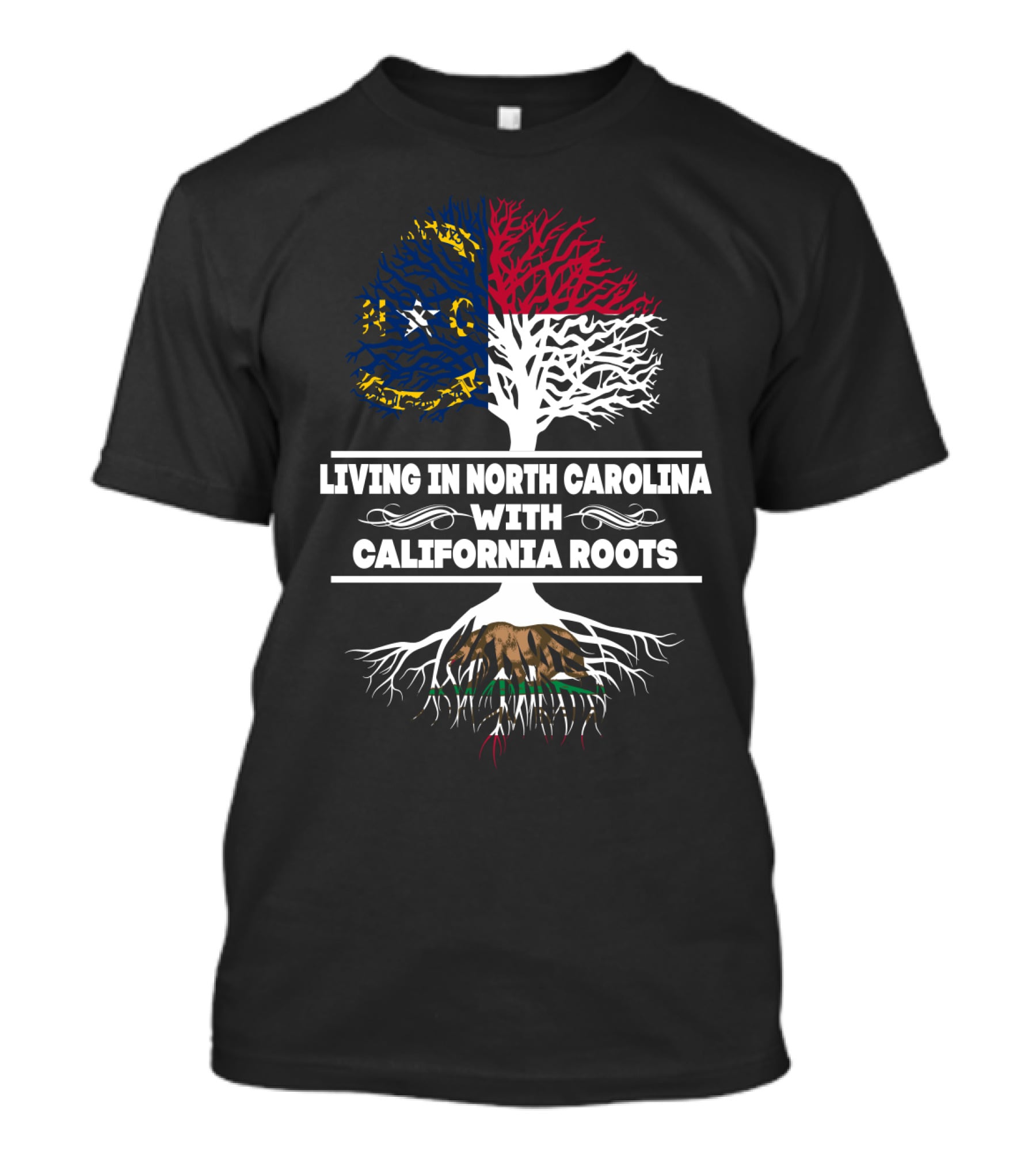 Living In North Carolina With CALIFORNIA Roots Tree Design Featuring State Flags T-Shirt
