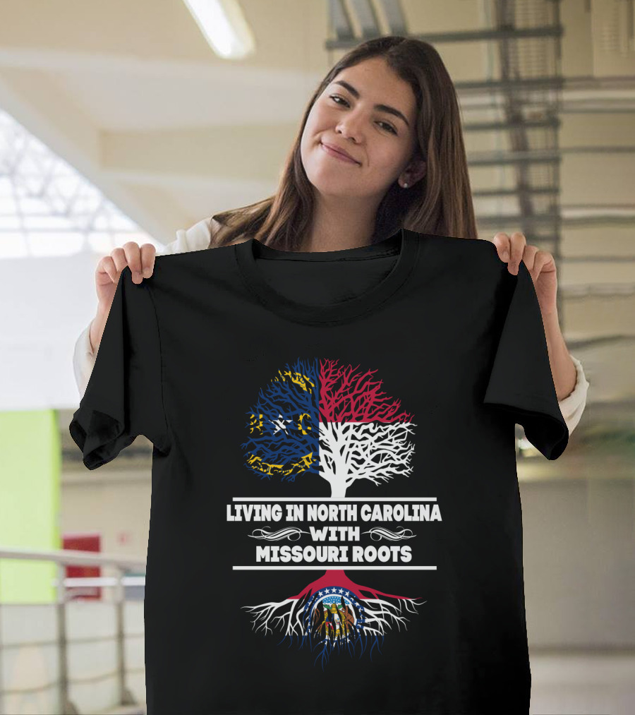 Living in North Carolina with Missouri Roots Featuring North Carolina and Missouri Flags Tree T-Shirt