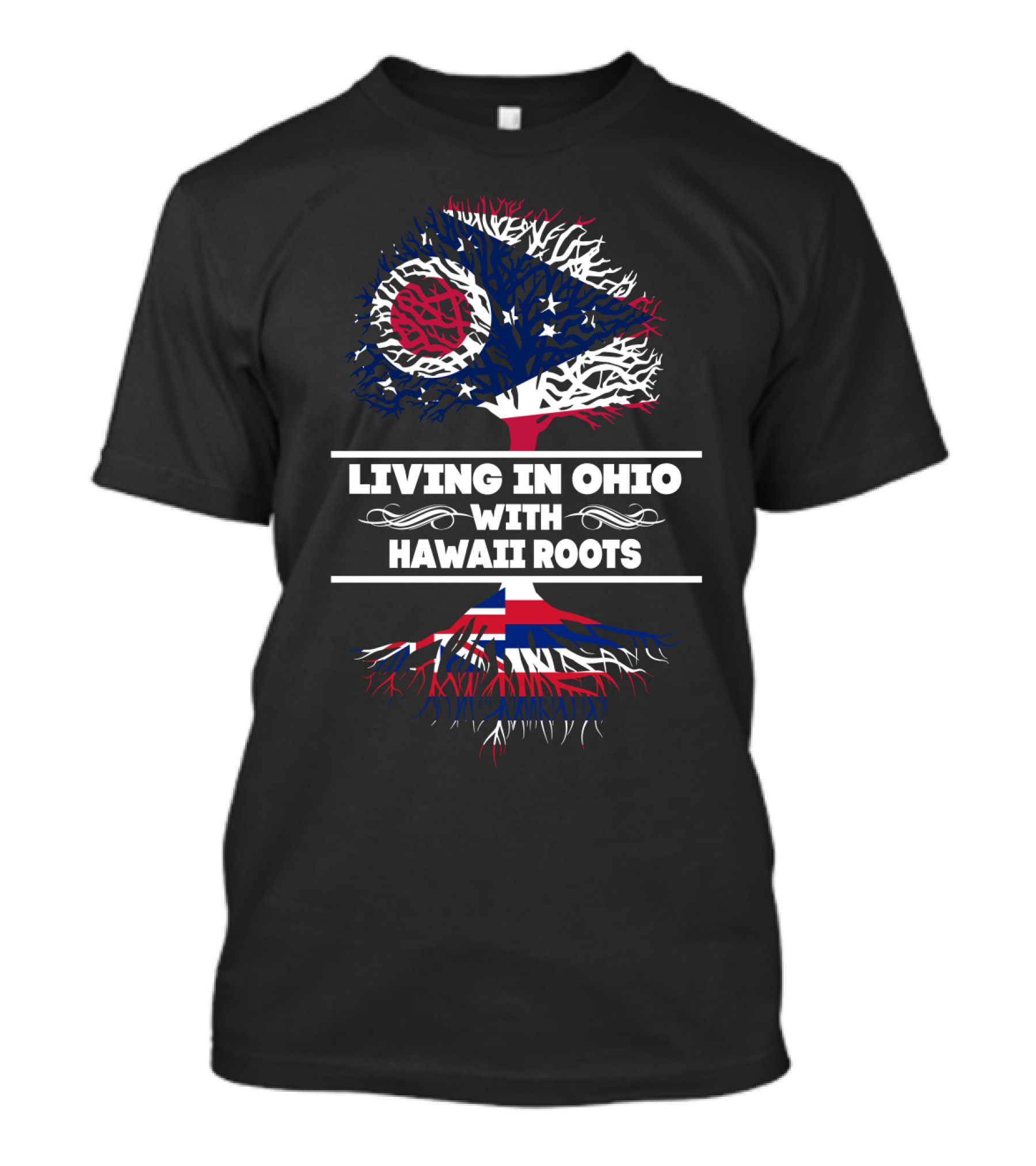 Living In Ohio With Hawaii Roots Ohio Flag Tree Design With Hawaii Flag Roots T-Shirt