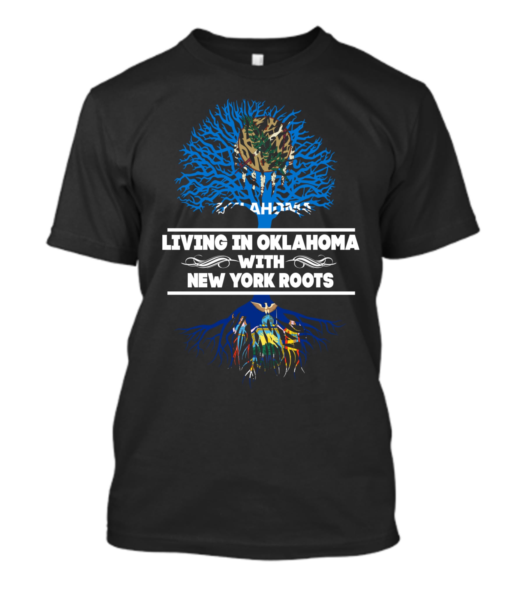Living In Oklahoma With New York Roots Tree Design Featuring Oklahoma State Symbolism T-Shirt