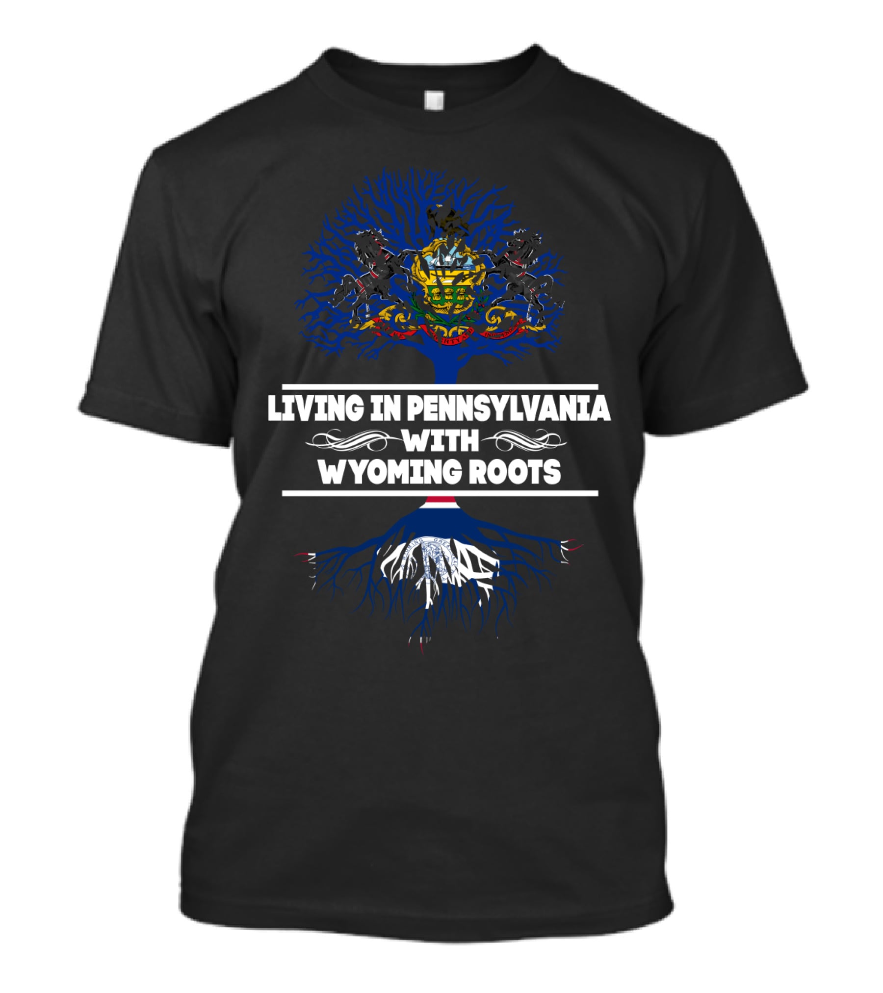 Living In Pennsylvania With Wyoming Roots Tree Design Featuring State Symbols T-Shirt
