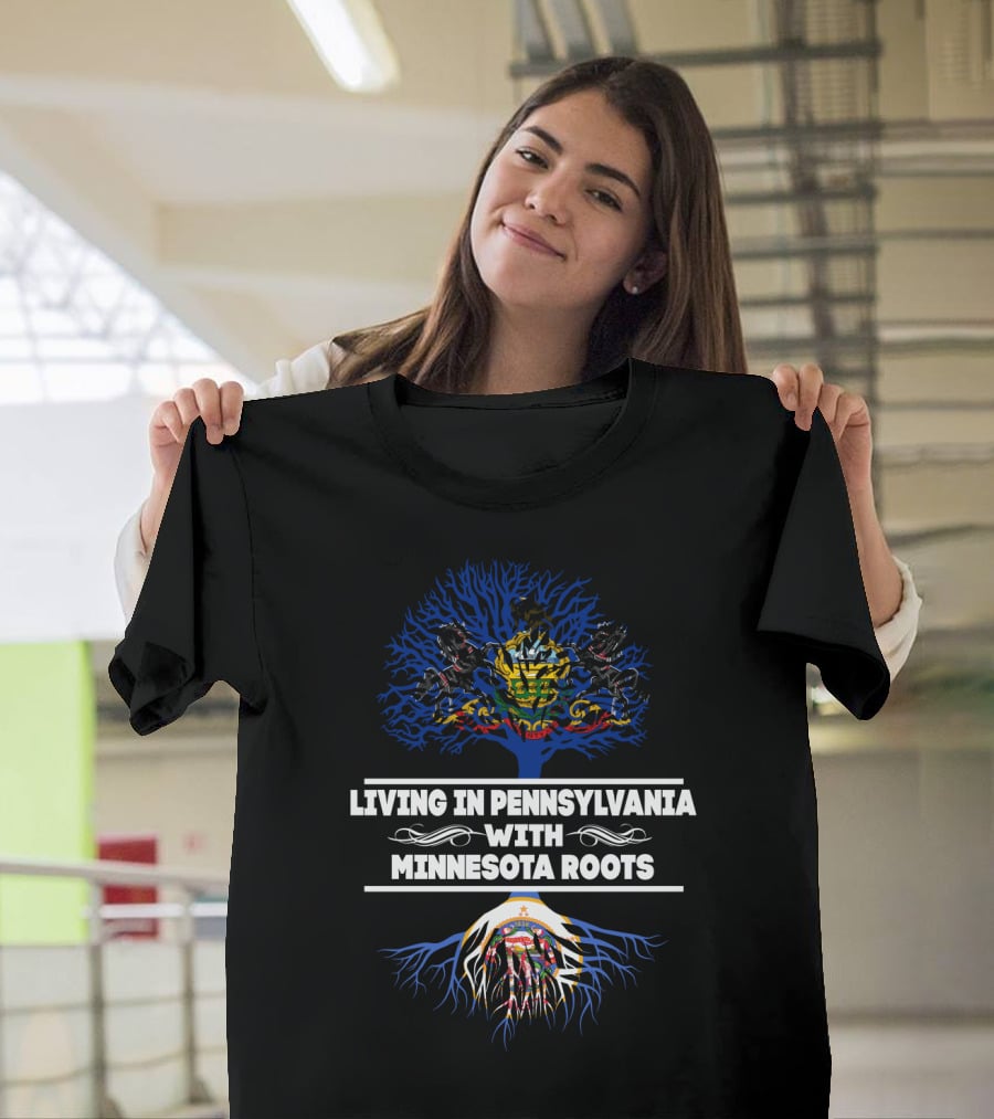 Living In Pennsylvania With Minnesota Roots Embracing State Symbols And Heritage Connections T-Shirt