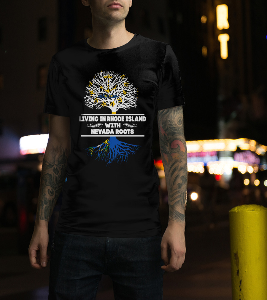 Rhode Island Living With Deep Nevada Roots Tree T-Shirt
