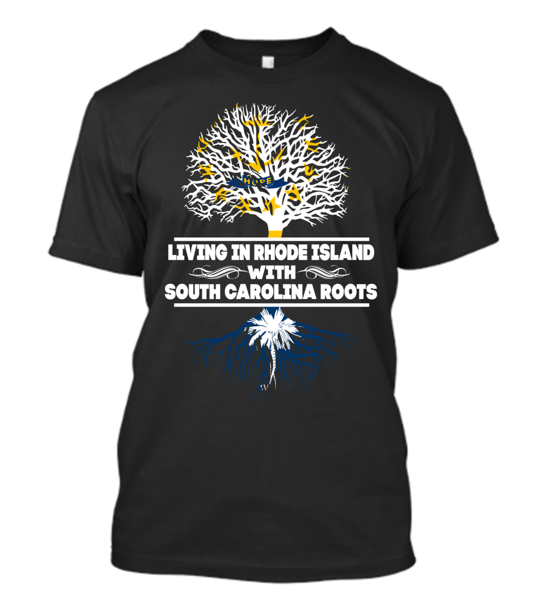 Living In Rhode Island With South Carolina Heritage Tree Symbolism Roots T-Shirt