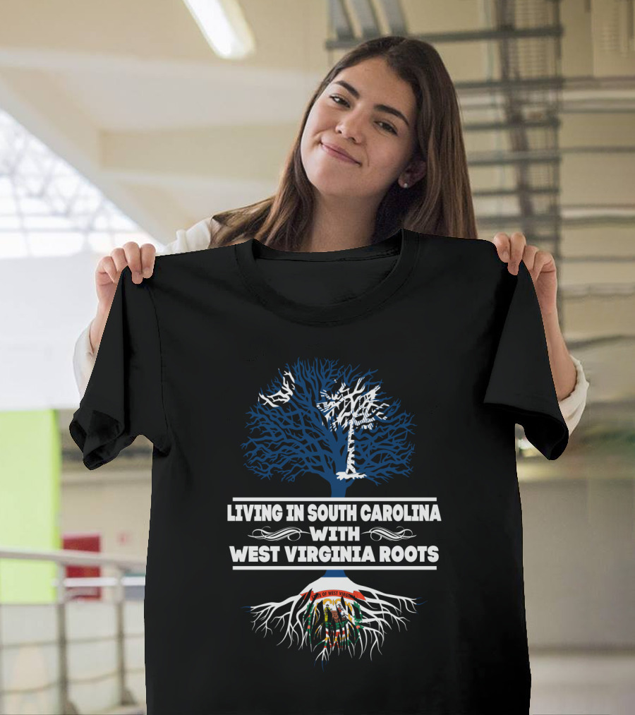 Living In South Carolina With West Virginia Roots Featuring Palmetto Tree And State Seal Symbolism T-Shirt