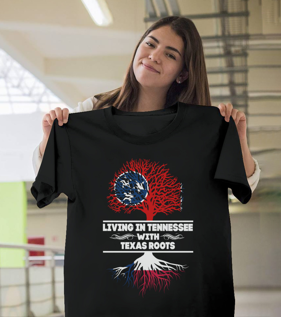 Tennessee Living with Deep Texas Roots and State Symbols T-Shirt