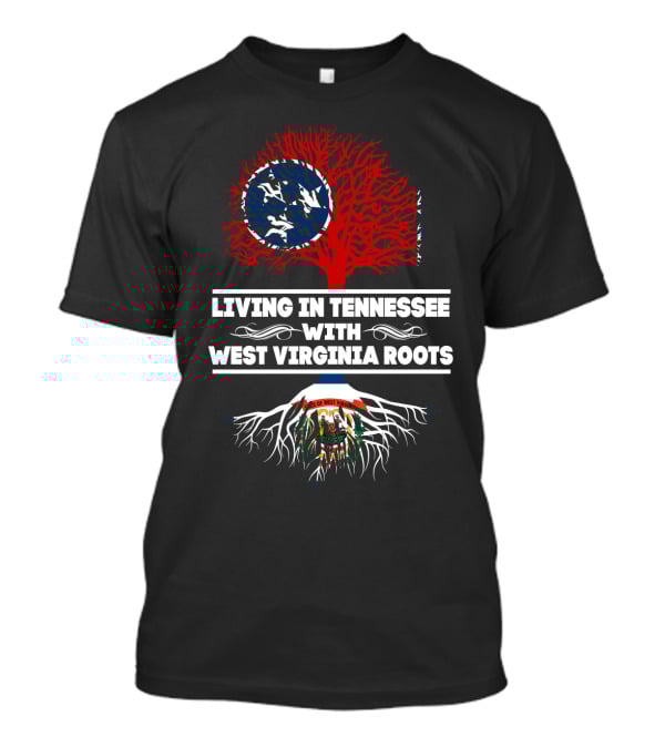 Tennessee Living With West Virginia Roots Flag Tree T-Shirt