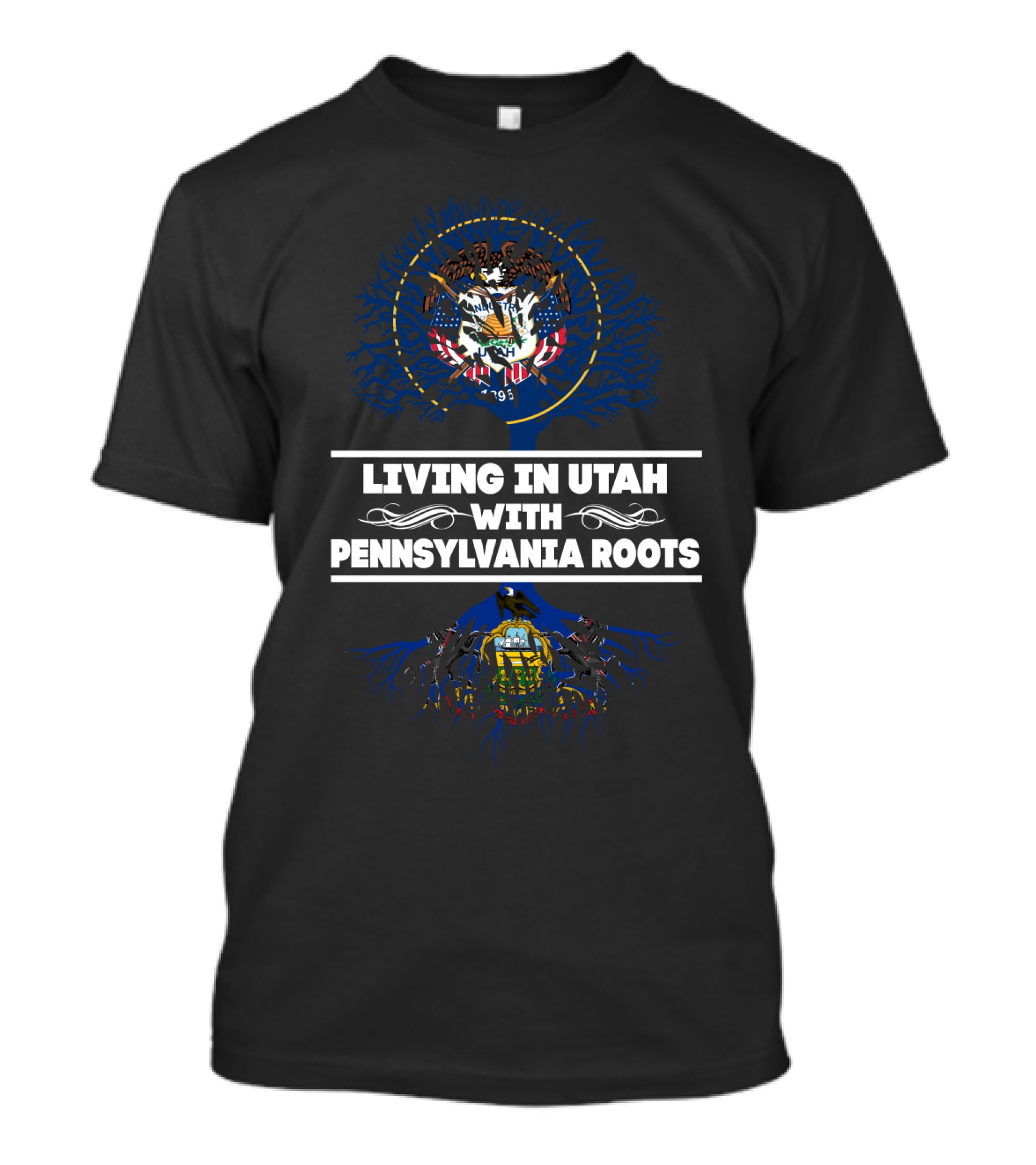 Living In Utah With Pennsylvania Roots Featuring State Symbols And Heritage Connection T-Shirt
