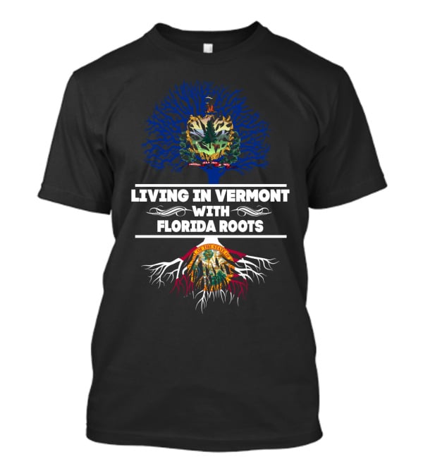 Vermont Living With Florida Roots Showcasing State Symbols T-Shirt
