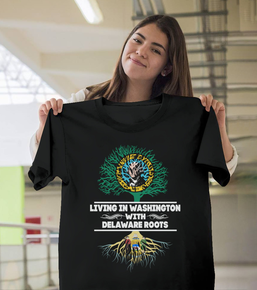 Living In Washington With Delaware Roots And Unique Tree Design Featuring Split Artwork And State Symbolism T-Shirt