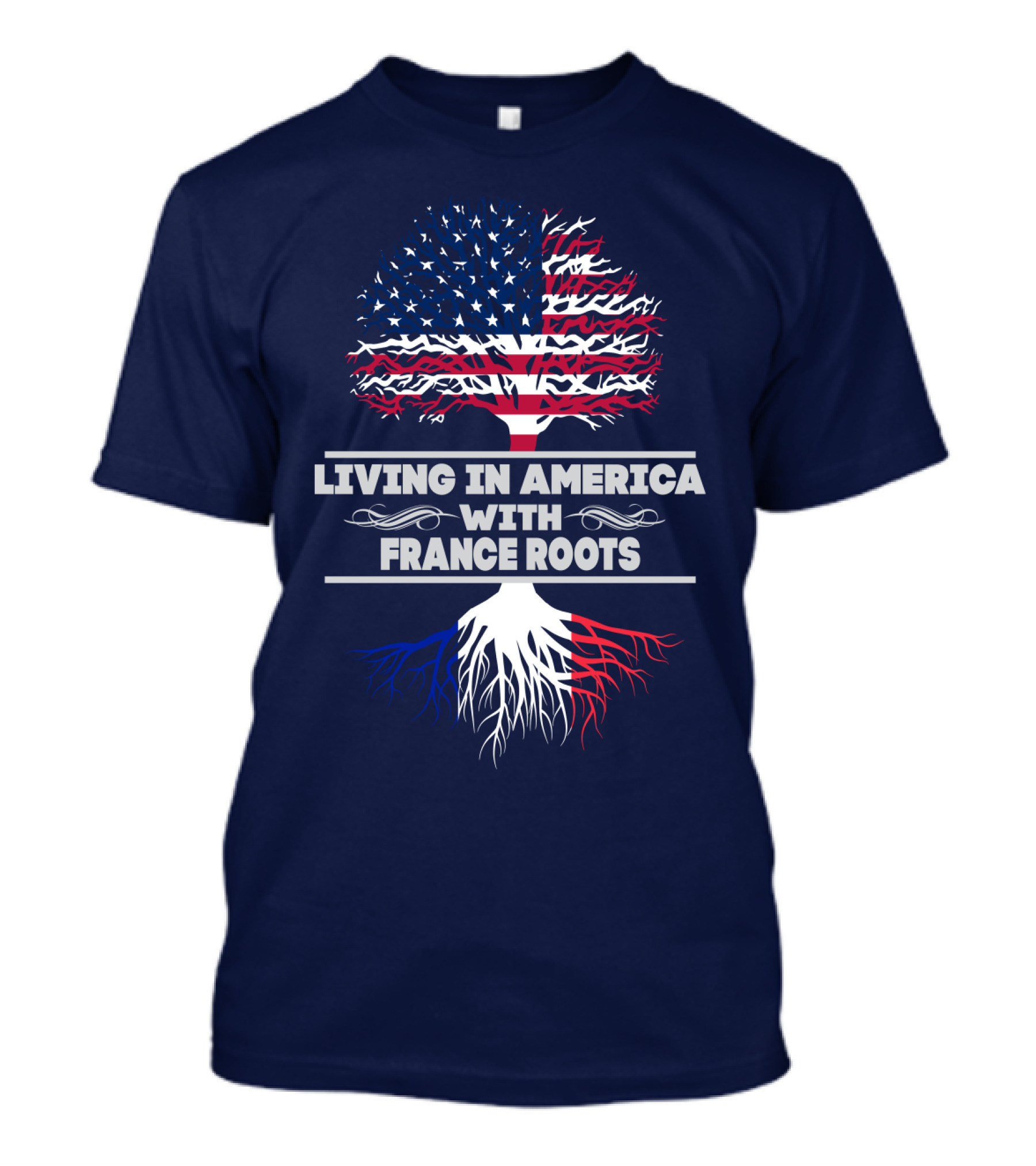 Living IN America With France Roots T-Shirt