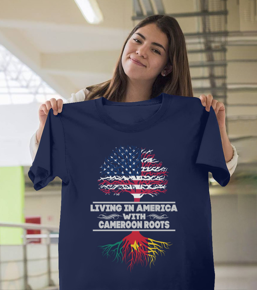 Living IN America With Cameroon Roots T-Shirt