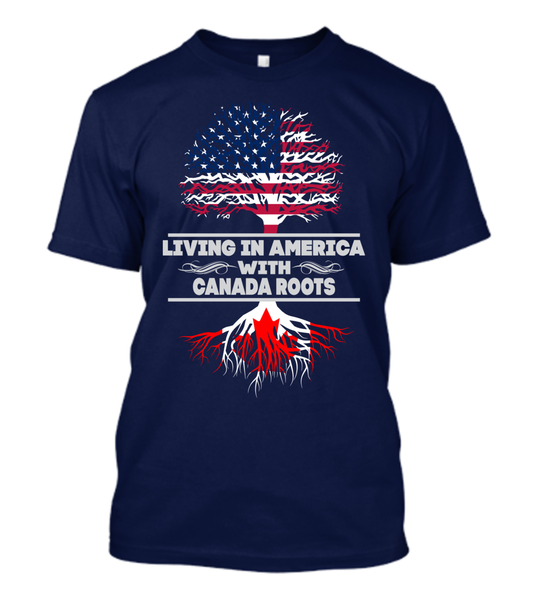 LIVING IN AMERICA WITH CANADA ROOTS Flag Tree T-Shirt
