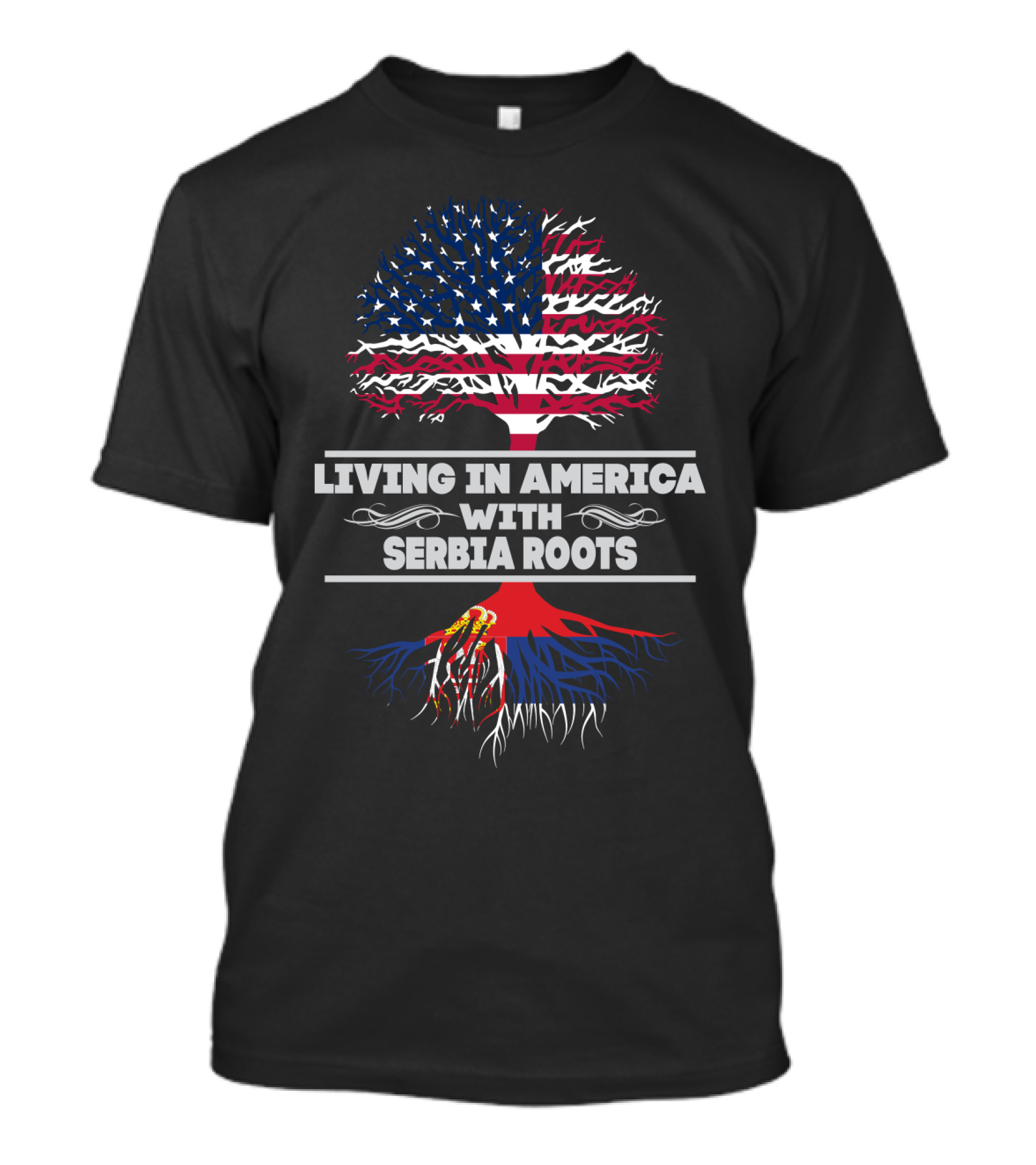 Living IN America With Serbia Roots T-Shirt