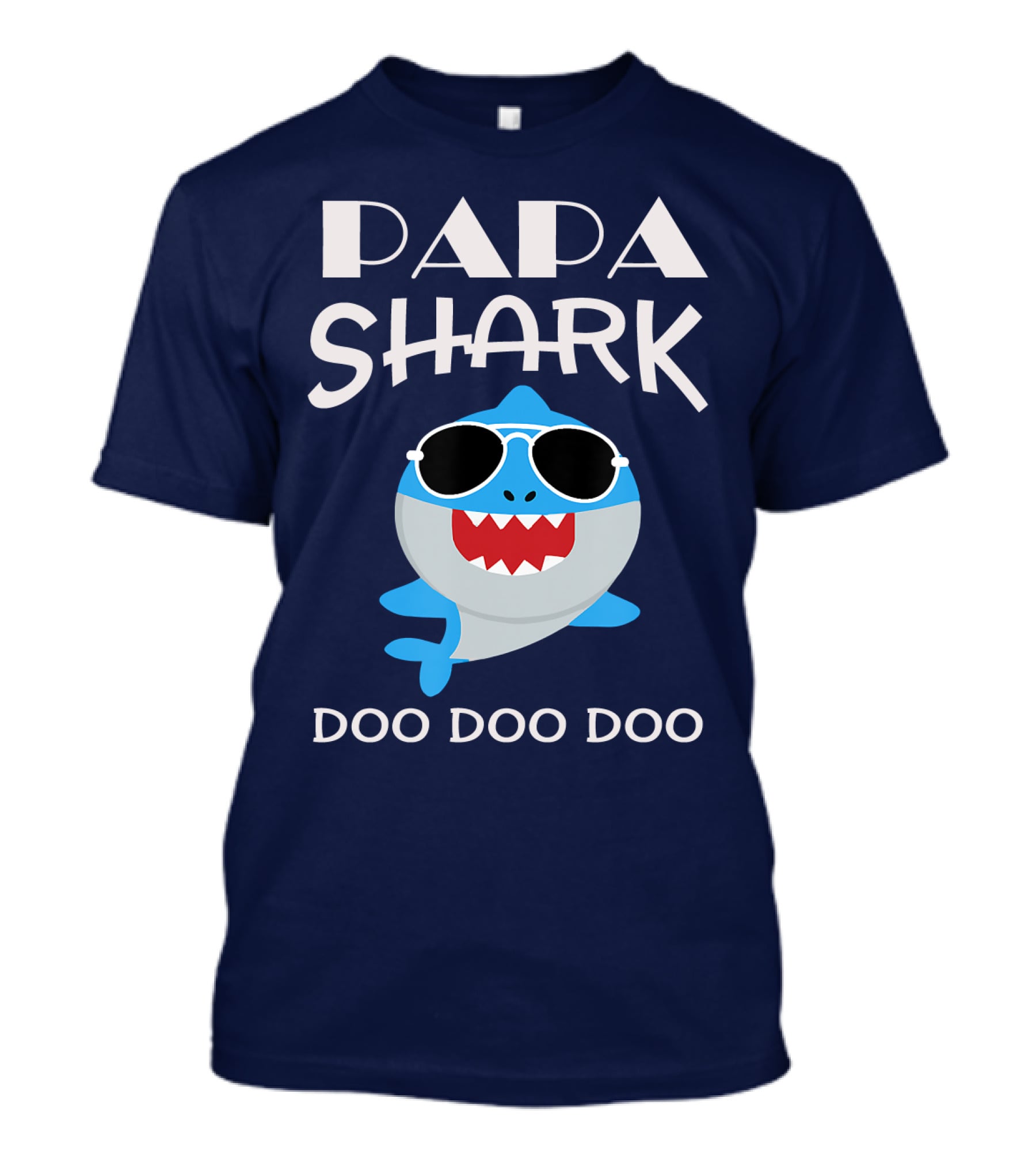 PAPA Shark Doo Doo Doo T-Shirt