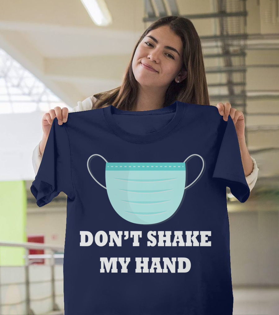Don't Shake My Hand Virus Mask Awareness T-Shirt