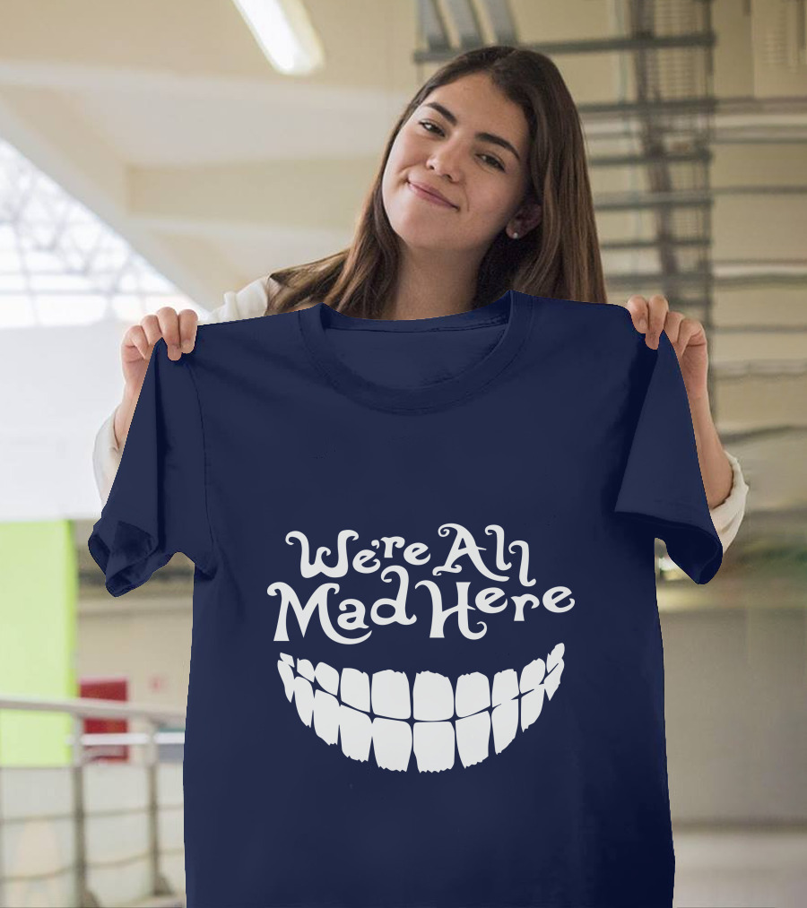 Cheshire Cat We're All Mad Here Alice in Wonderland T-Shirt