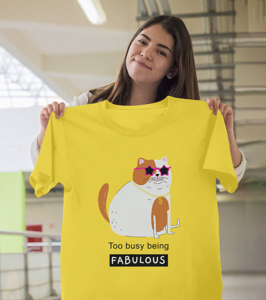 Too Busy Being Fabulous Cat With Star Sunglasses And Gold Chain T-Shirt