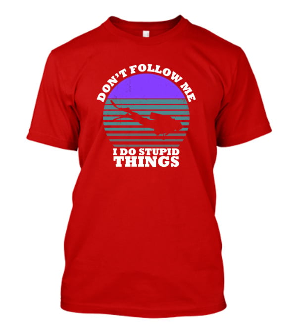 Don't Follow Me I Do Stupid Things Diving T-Shirt