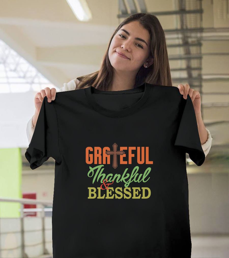 GRATEFUL Thankful And BLESSED Cross T-Shirt