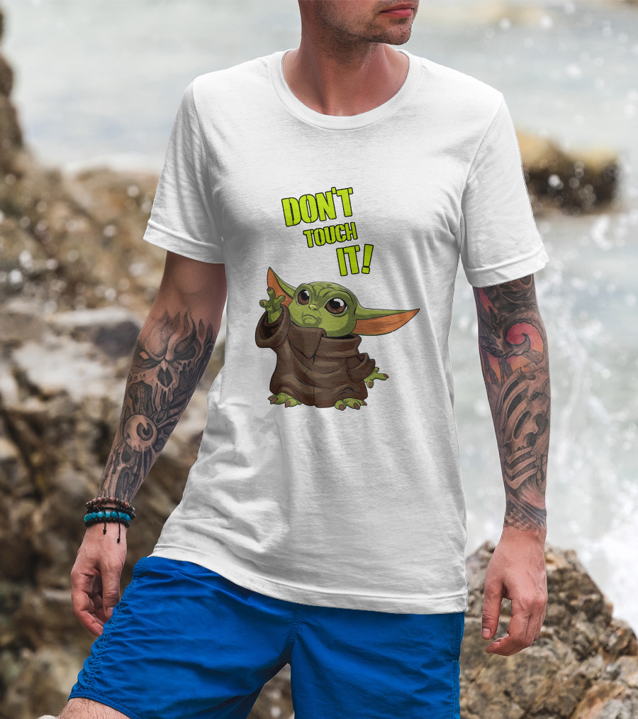 DON'T TOUCH IT Baby Yoda Grogu Mandalorian T-Shirt