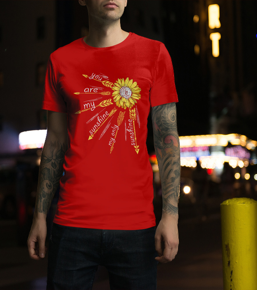 You Are My Sunshine Sunflower My Only Sunshine T-Shirt