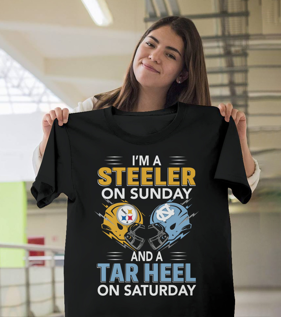 I'm A Steeler On Sunday And A Tar Heel On Saturday T-Shirt