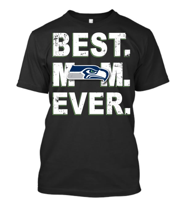Best Mom Ever Seahawks T-Shirt