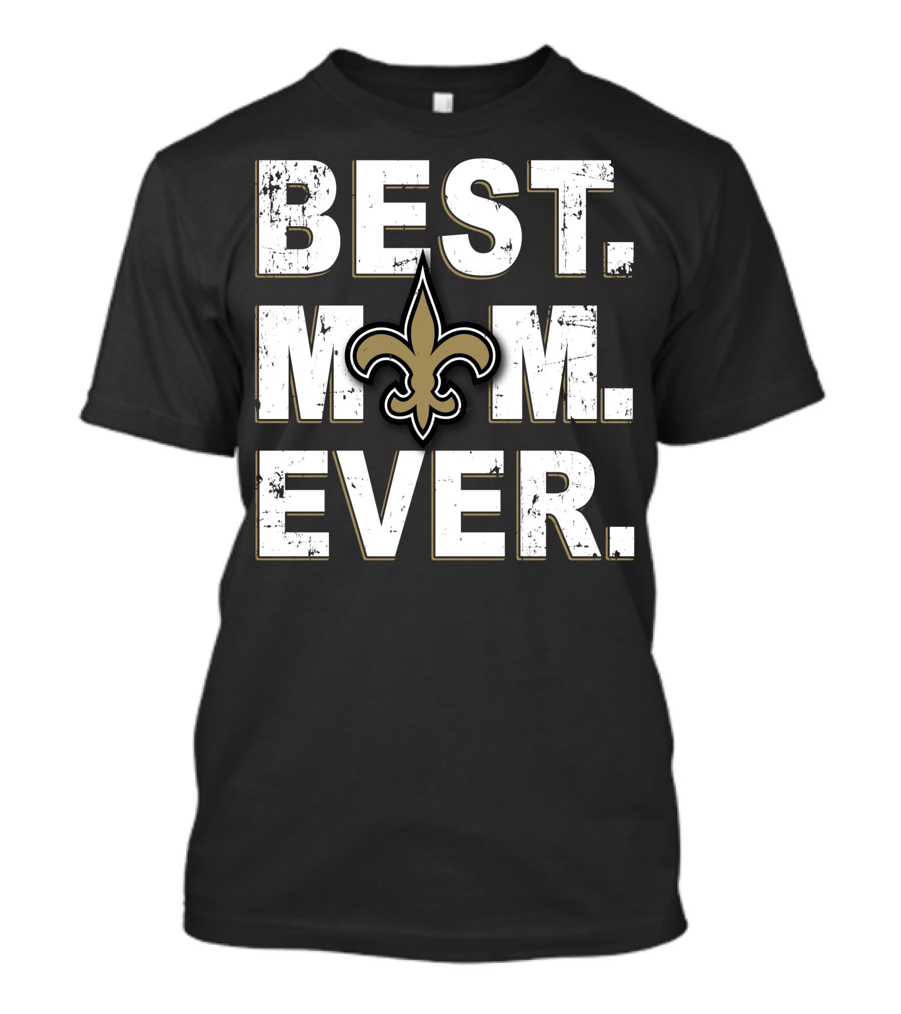 Best Mom Ever New Orleans Saints Fleur-DE-Lis T-Shirt