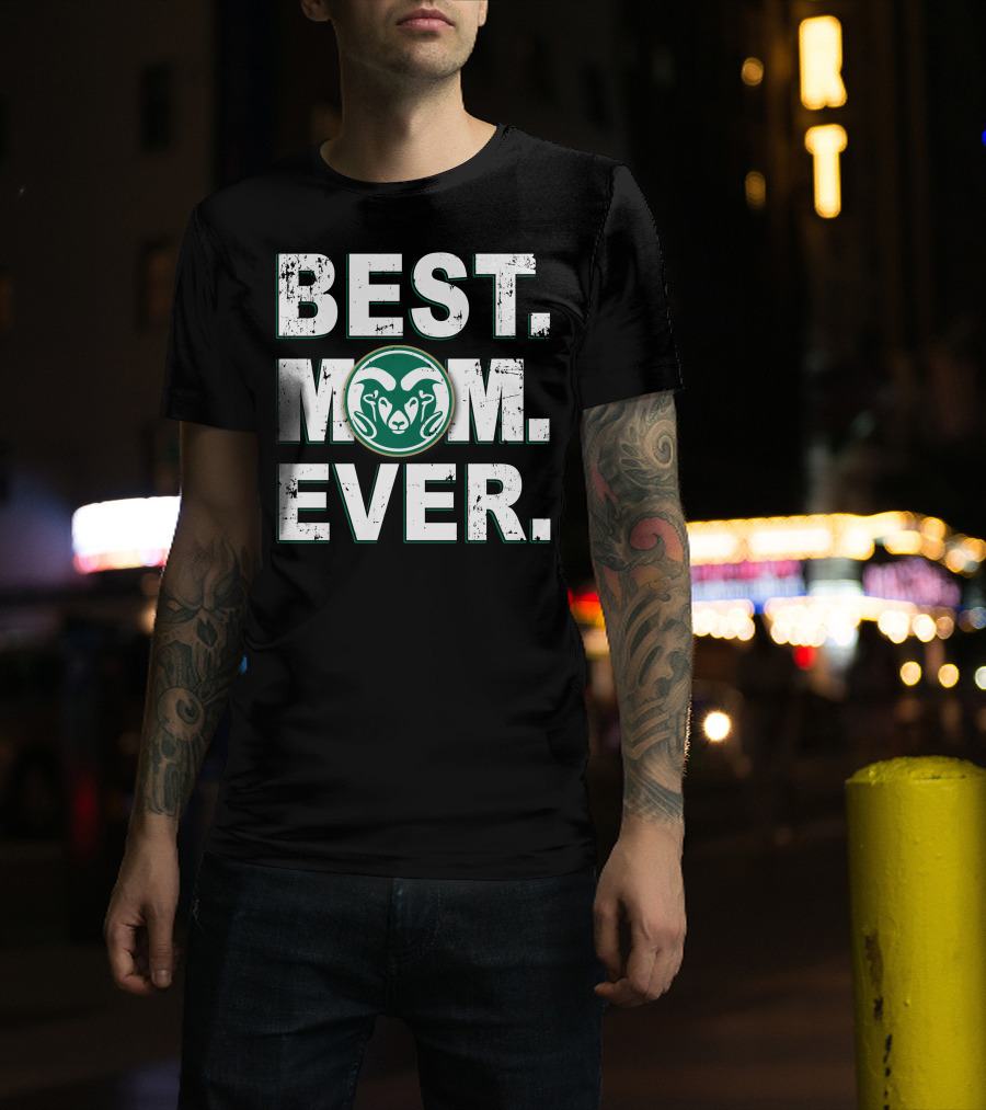 Best Mom Ever Colorado State Rams T-Shirt