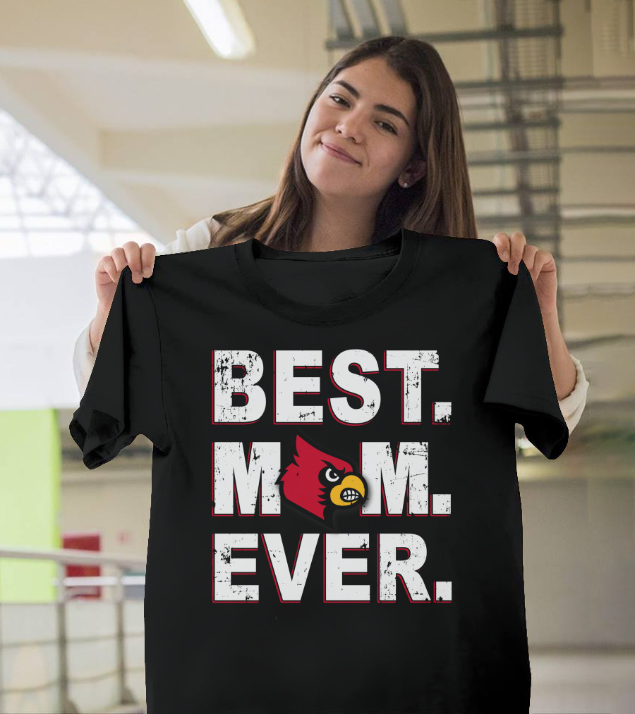 Best Mom Ever Louisville Cardinals T-Shirt
