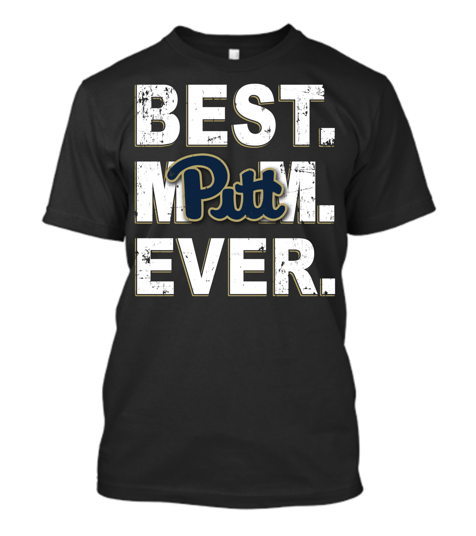 Best Mom Ever Pitt T-Shirt