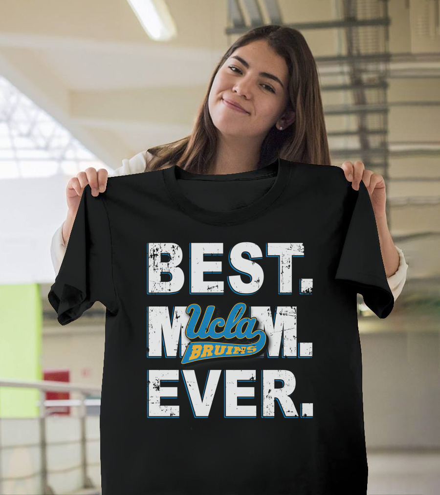 Best Mom Ever Ucla Bruins T-Shirt