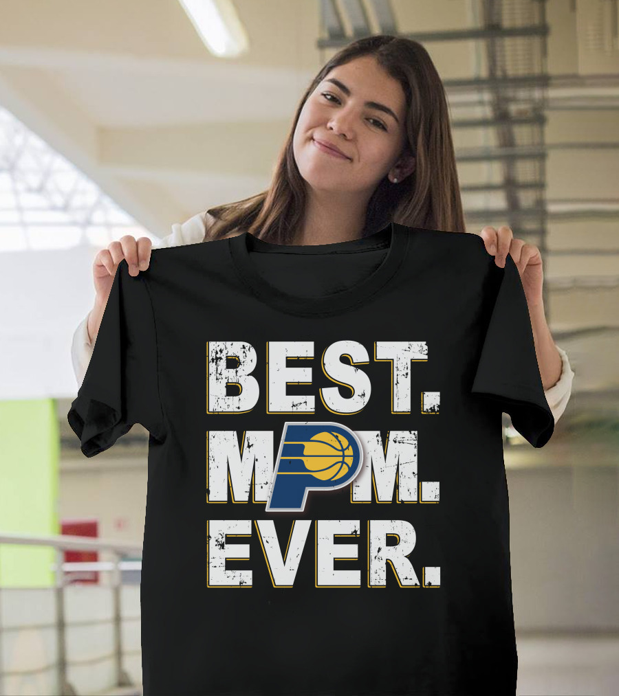 BEST MOM EVER Indiana Pacers Basketball Fan T-Shirt